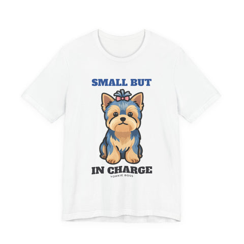 Small But In Charge Yorkie Tee | Yorkie Gift