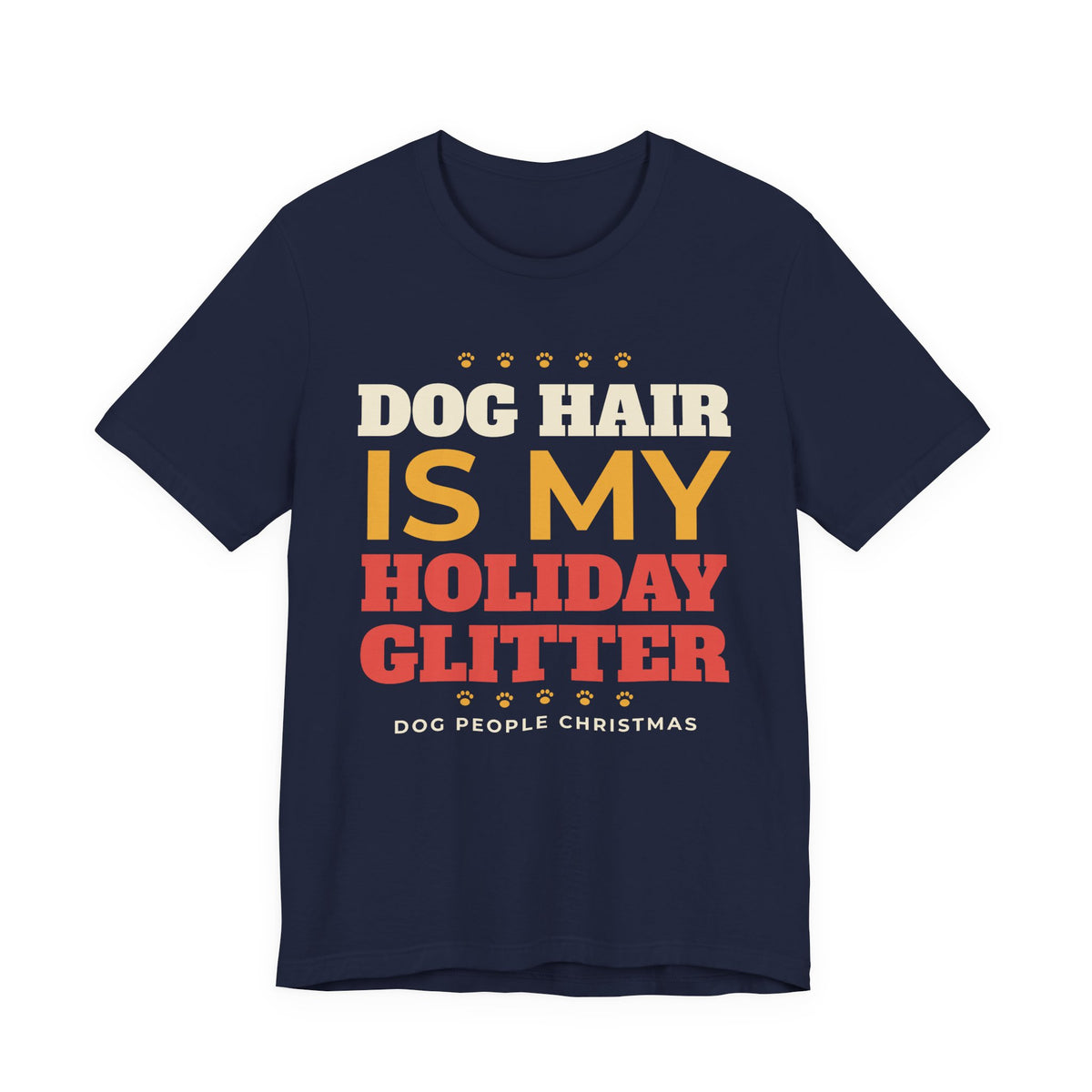 Dog Hair Is My Holiday Glitter Tee
