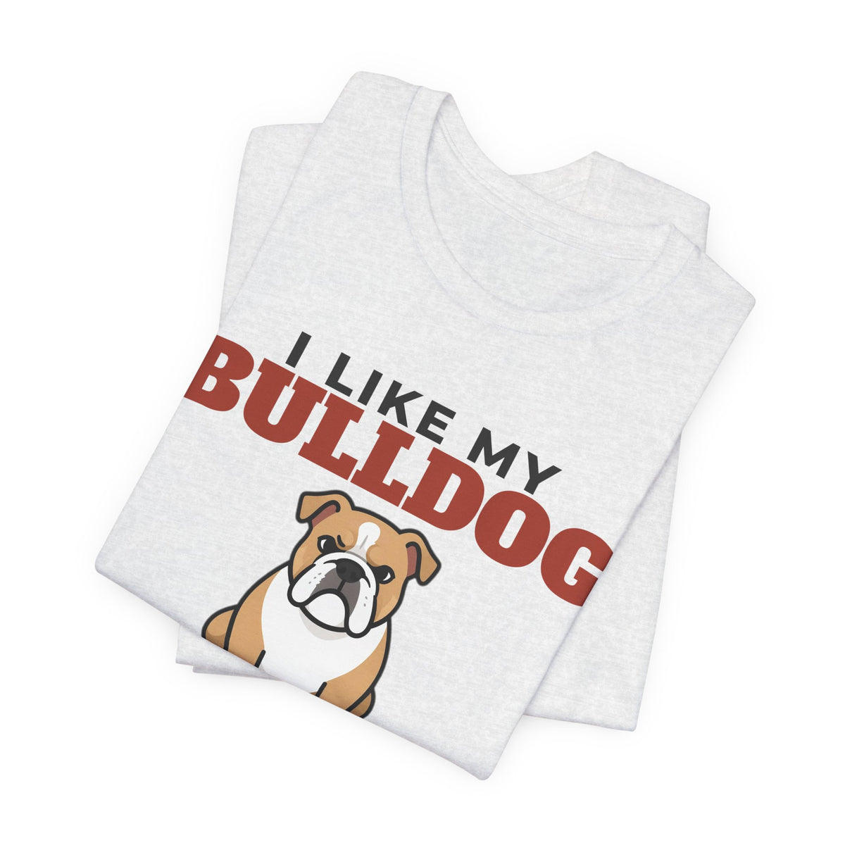 I Like My Bulldog, Cold Beer and Maybe 3 People Tee | Funny Bulldog Dad Gift