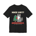 Nice List? Debatable Cat Christmas Tee - product photo 4, cat gift by Pastime Goods