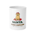 Santa, I Can Explain Dog Christmas Mug