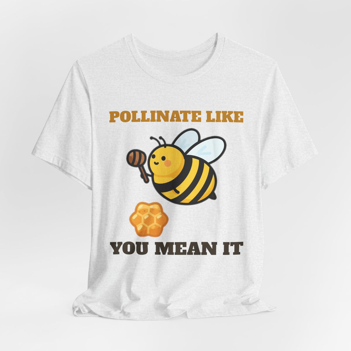 Honey Bee Shirt - Pollinate Like You Mean It Tee | Save the Bees Gift