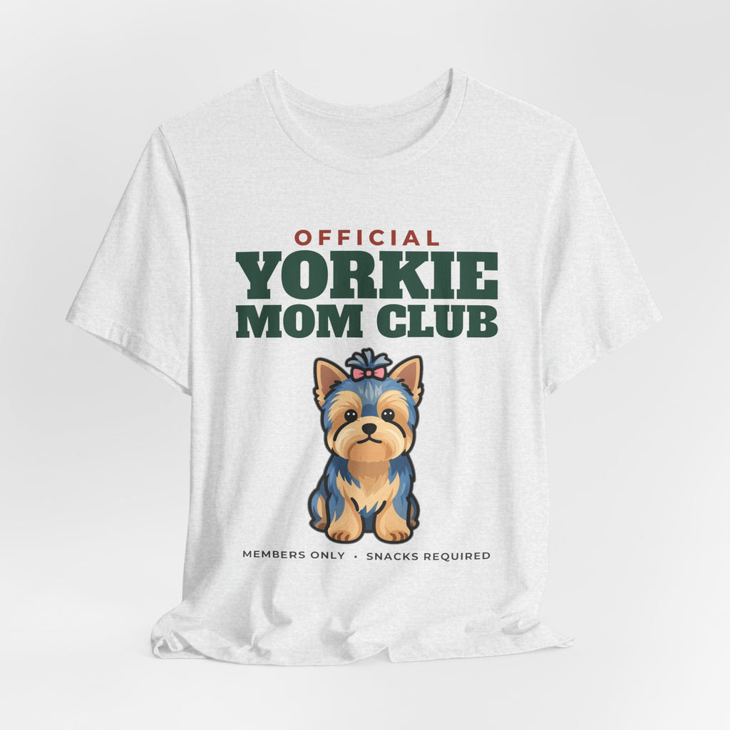 Official Yorkie Mom Club Tee | Yorkie Mom Gift