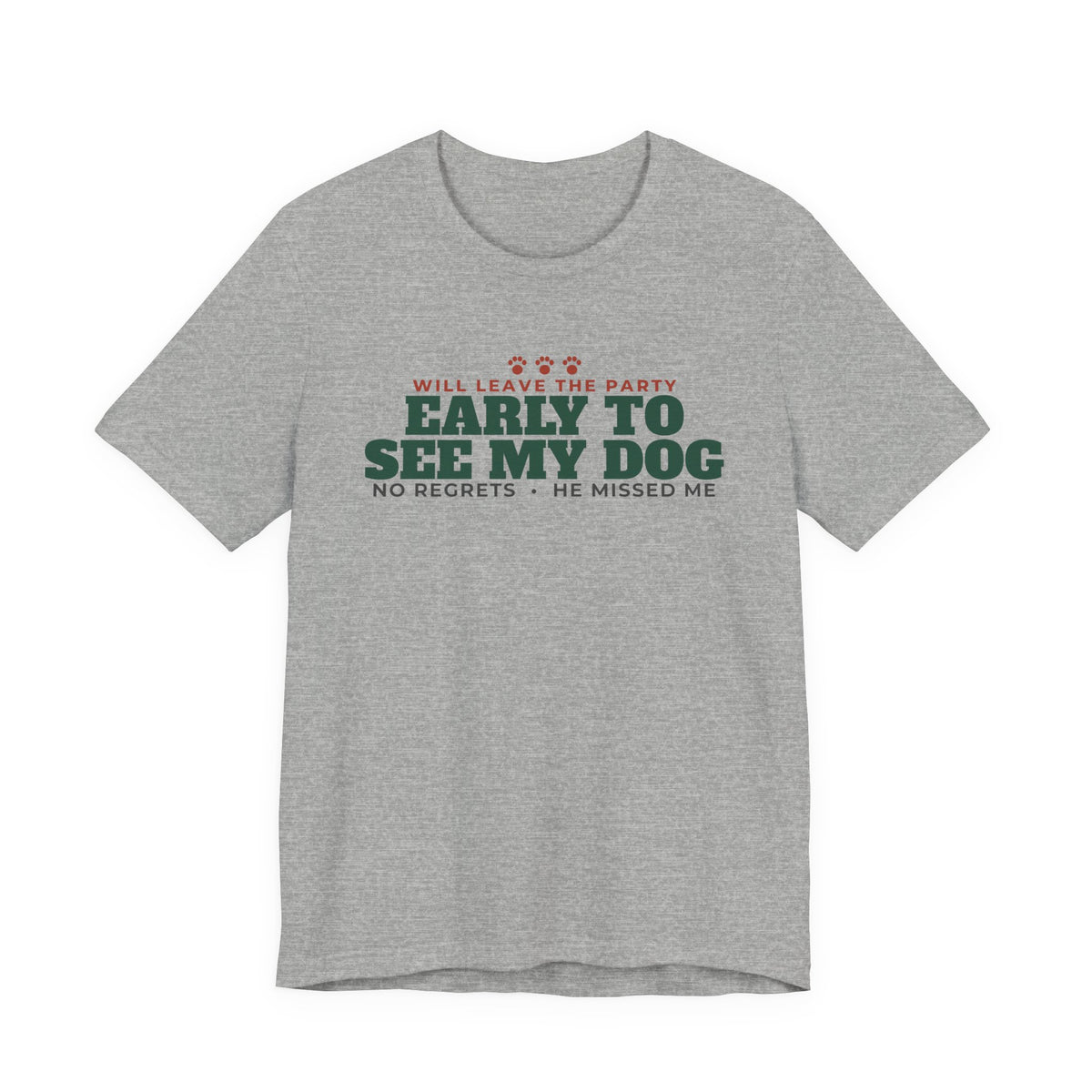 Will Leave the Party Early to See My Dog Tee | Funny Dog Mom Gift