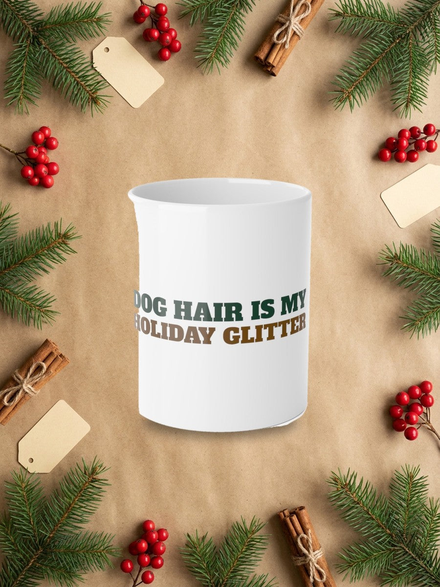 Dog Hair Is My Holiday Glitter Mug in a styled table product photo